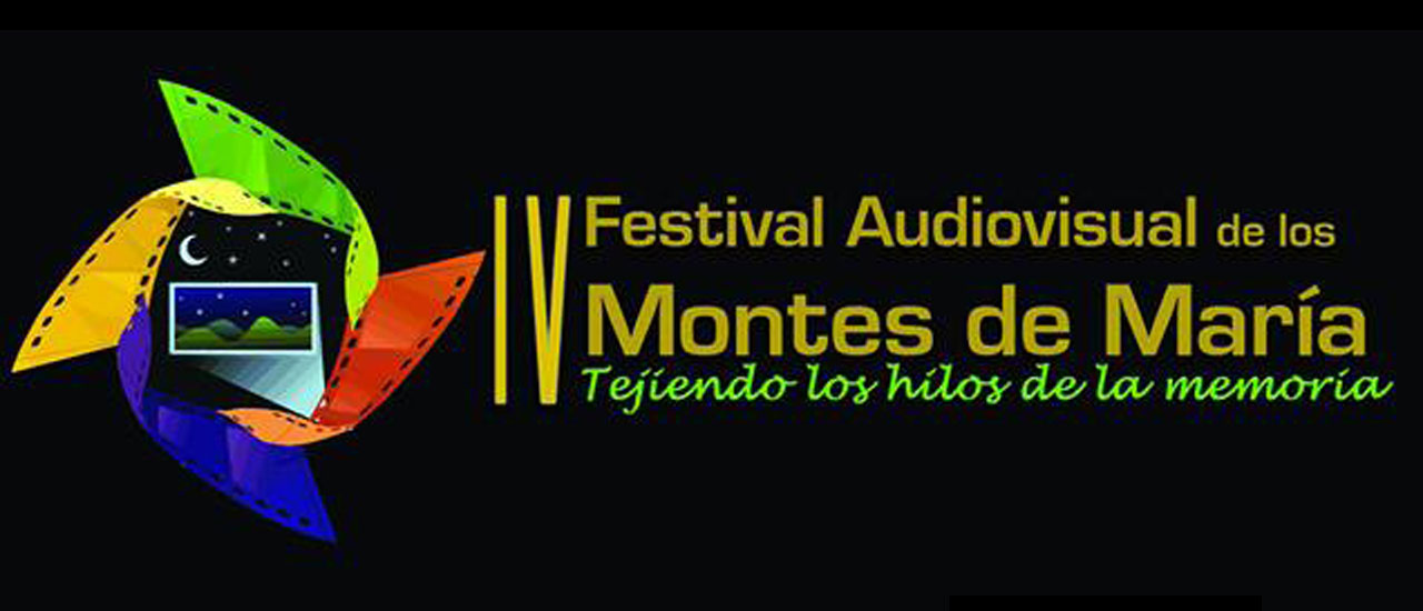 IV Festival Audiovisual de los Montes de María. ”Tejiendo los hilos de la memoria”