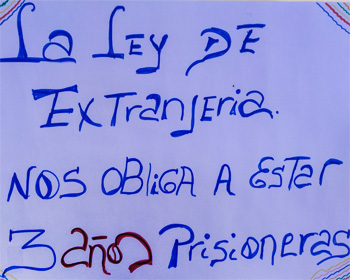 La Ley  de Extranjería nos obliga a estar tres años prisioneras