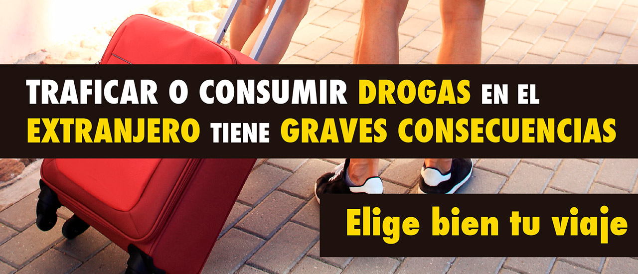 Campaña de prevención del consumo y tráfico de drogas en el extranjero