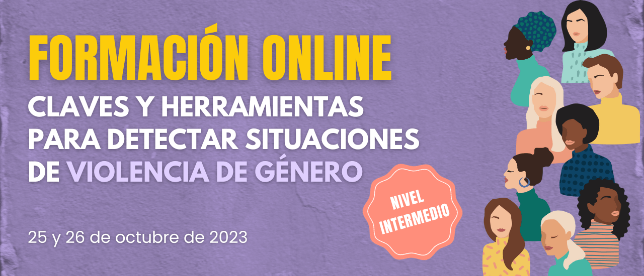 Formación online: claves y herramientas para detectar situaciones de violencia de género